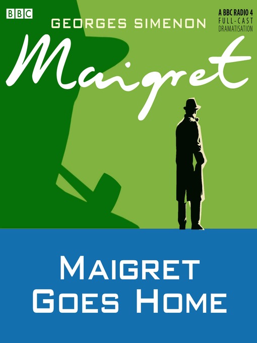Title details for Maigret Goes Home by Georges Simenon - Available